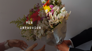 Graphic image showing hands presenting a large bouquet of flowers with the words The Intrusion overlaid in white text.