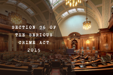 Featured image for Section 76 of the Serious Crime Act 2015 blog post showing a courtroom interior with text overlay.